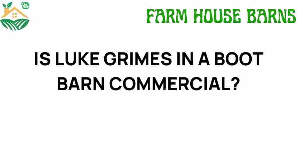 is-luke-grimes-in-a-boot-barn-commercial