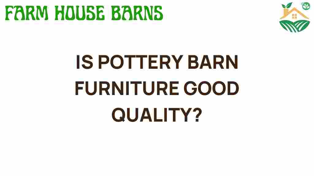 is-pottery-barn-furniture-good-quality