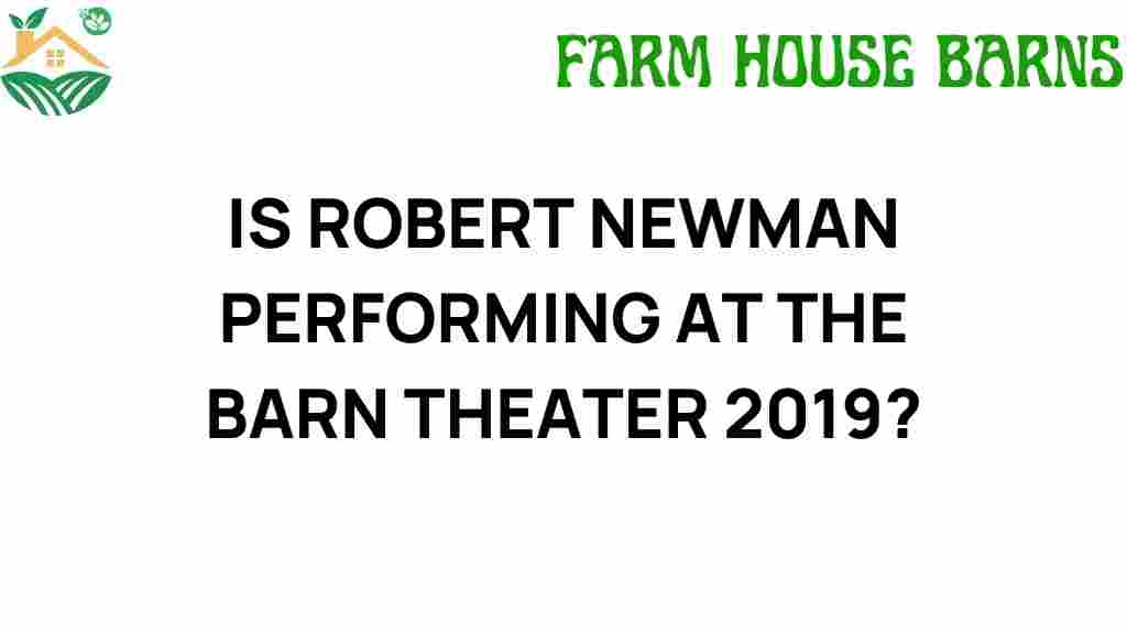 is-robert-newman-performing-barn-theater-2019