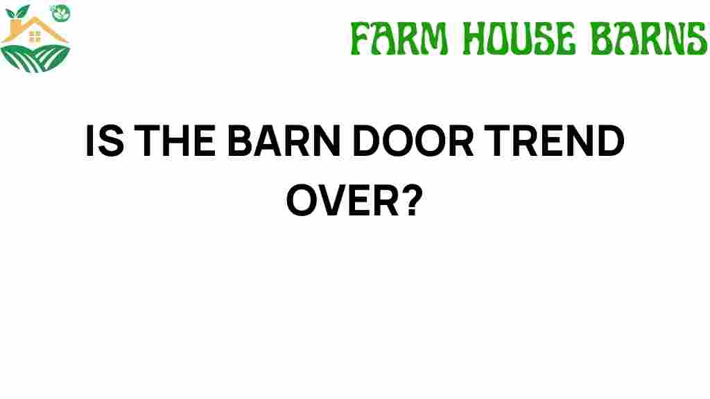 is-the-barn-door-trend-over