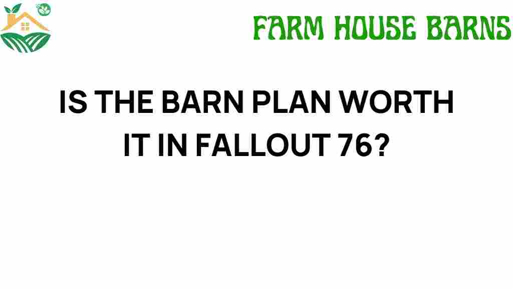 is-the-barn-plan-worth-it-in-fallout-76