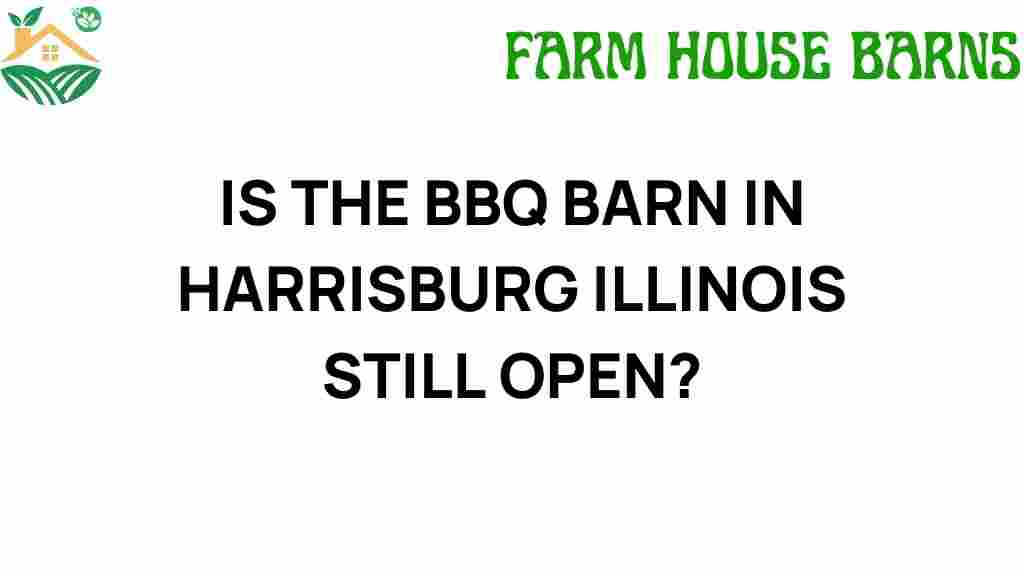 is-the-bbq-barn-in-harrisburg-illinois-still-open