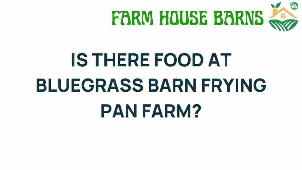bluegrass-barn-frying-pan-farm-food-options