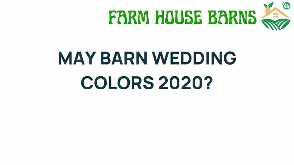 may-barn-wedding-colors-2020