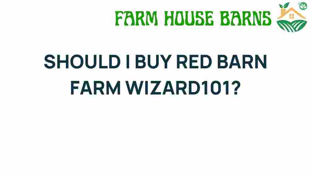 should-i-buy-red-barn-farm-wizard101