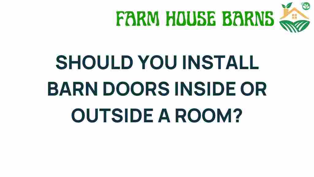 should-you-install-barn-doors-inside-or-outside
