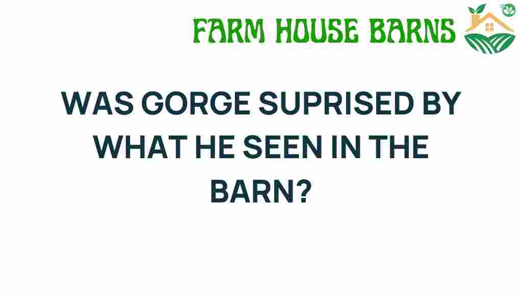 was-george-surprised-barn-discovery