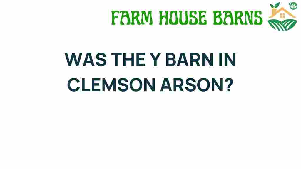 was-the-y-barn-in-clemson-arson