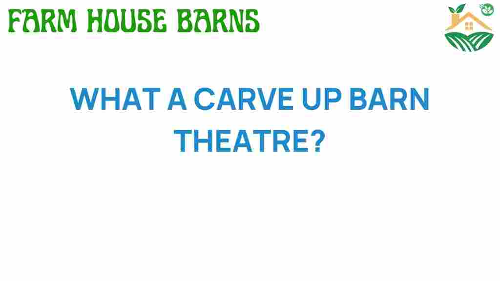 carve-up-barn-theatre