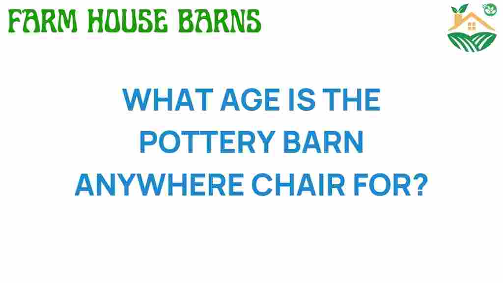 pottery-barn-anywhere-chair-age-suitability