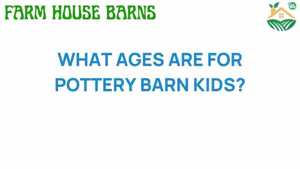pottery-barn-kids-ages