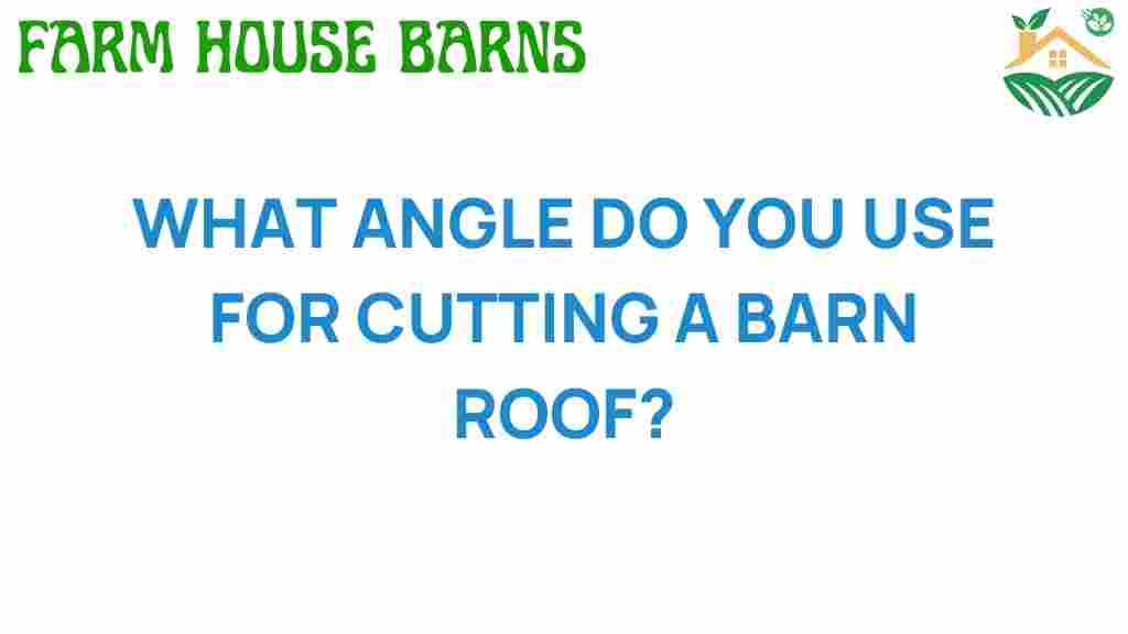 cutting-barn-roof-angle