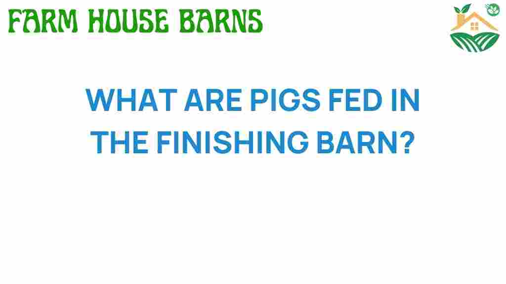 what-are-pigs-fed-in-finishing-barn