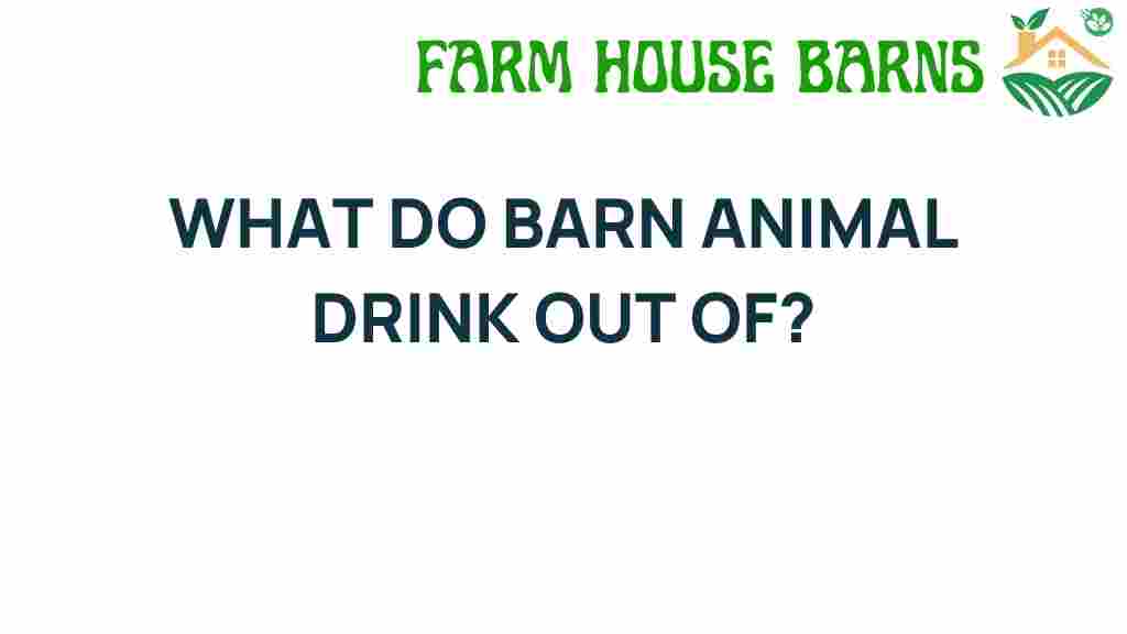 what-do-barn-animals-drink-out-of