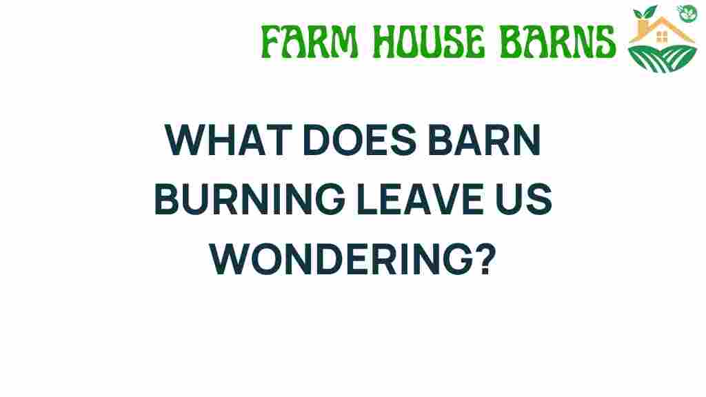 barn-burning-human-nature-wonder