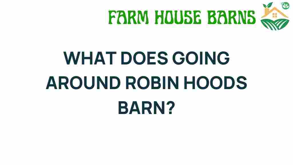 going-around-robin-hoods-barn