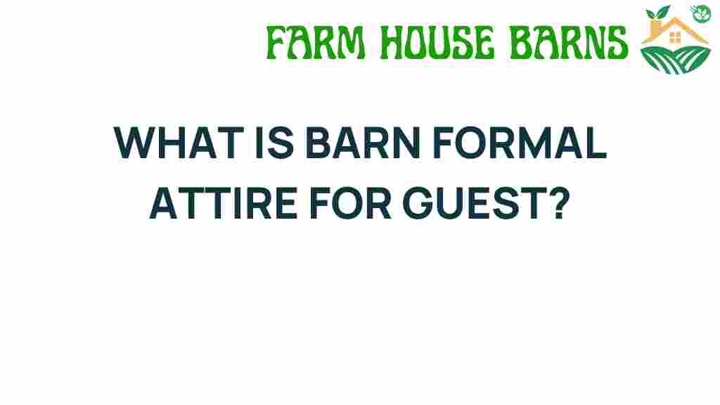 barn-formal-attire-for-guests