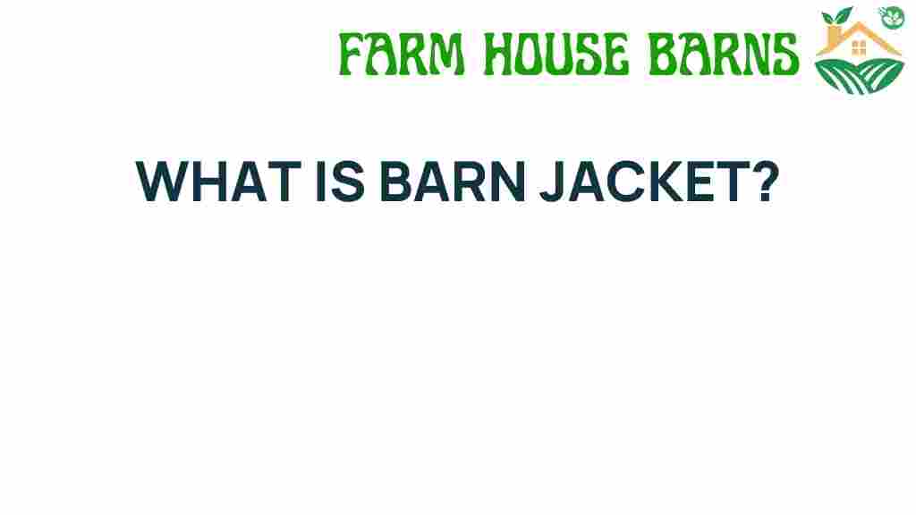 what-is-barn-jacket