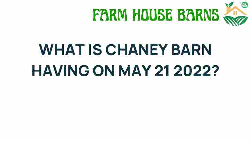chaney-barn-events-may-21-2022