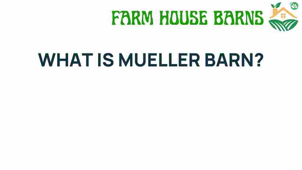 mueller-barn-intriguing-history