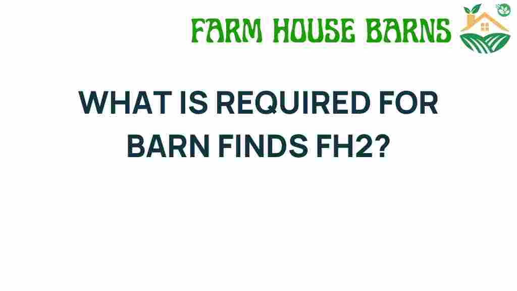 barn-finds-FH2-requirements