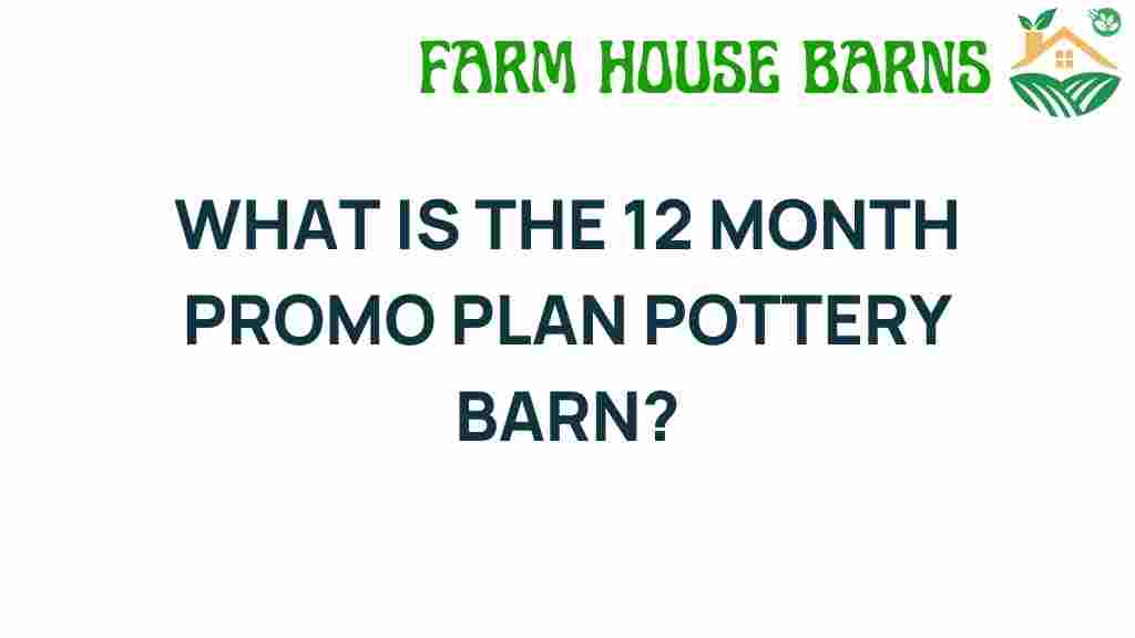 12-month-promo-plan-pottery-barn