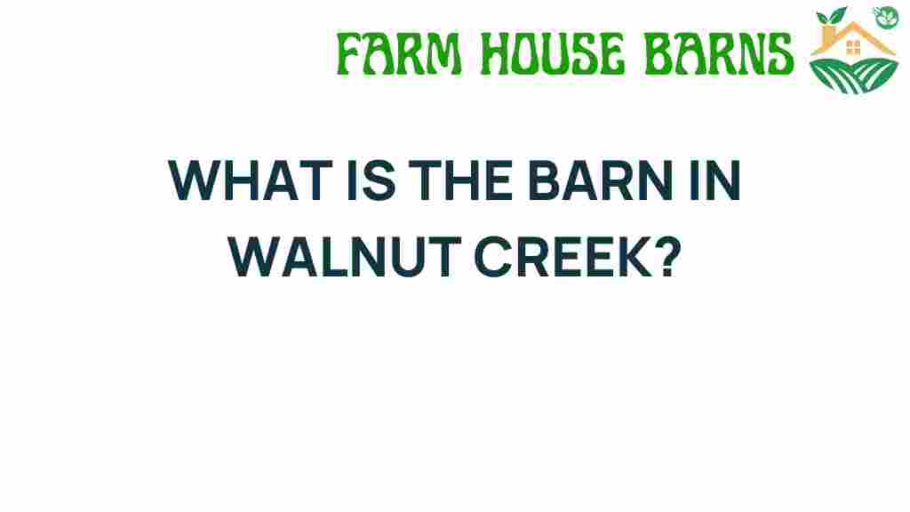 discovering-barn-walnut-creek