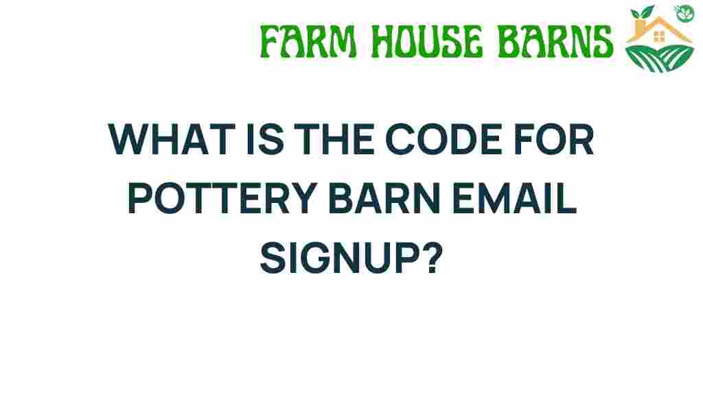 pottery-barn-email-signup-code