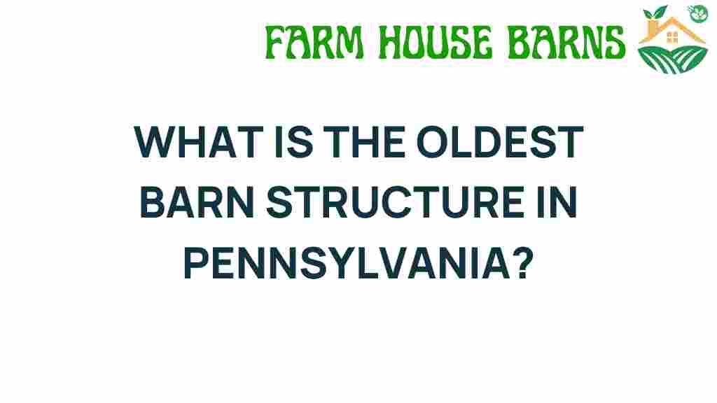 oldest-barn-structure-pennsylvania