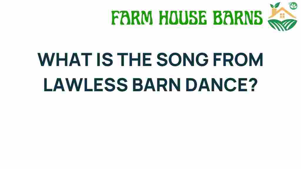 lawless-barn-dance-song