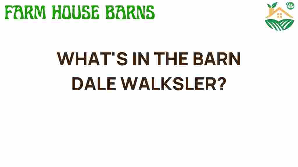 whats-in-the-barn-dale-walksler
