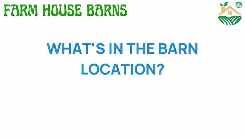 what-in-the-barn-location