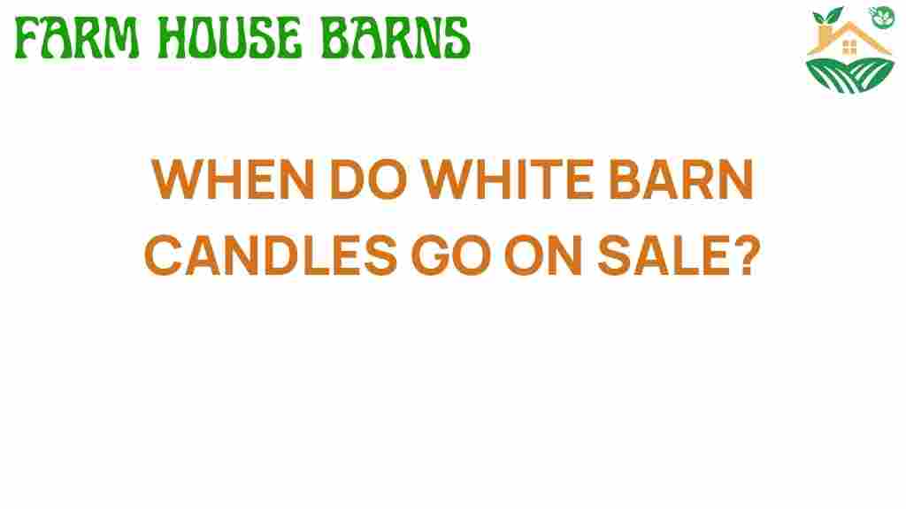 when-white-barn-candles-go-on-sale