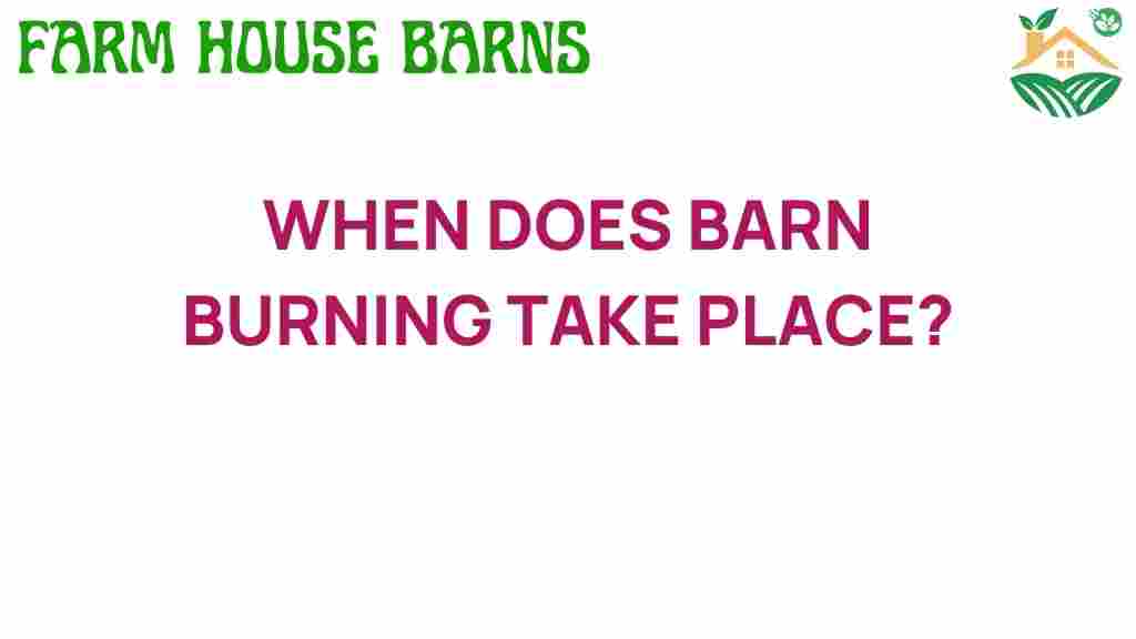when-does-barn-burning-take-place