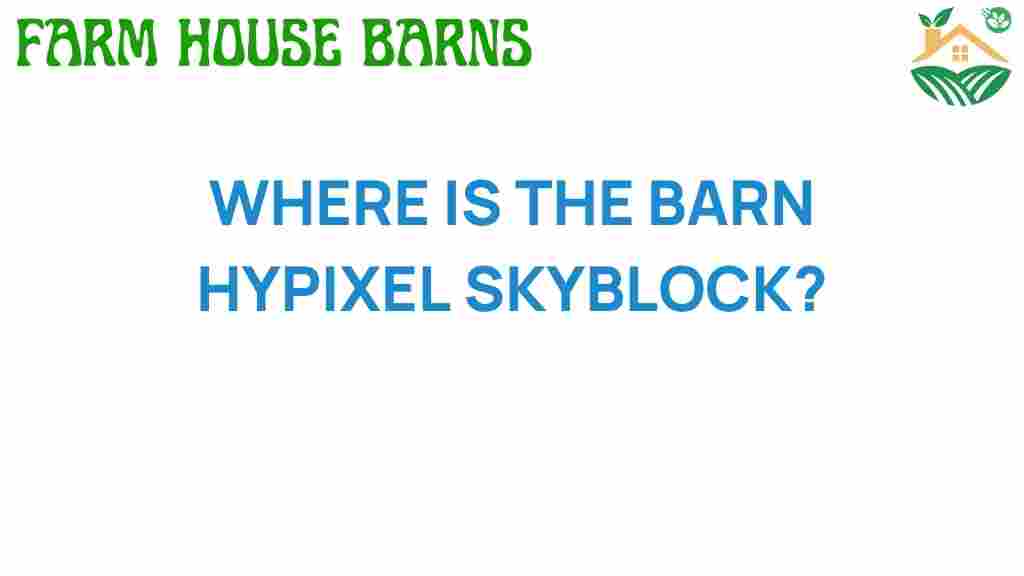 where-is-the-barn-hypixel-skyblock