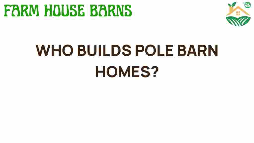who-builds-pole-barn-homes