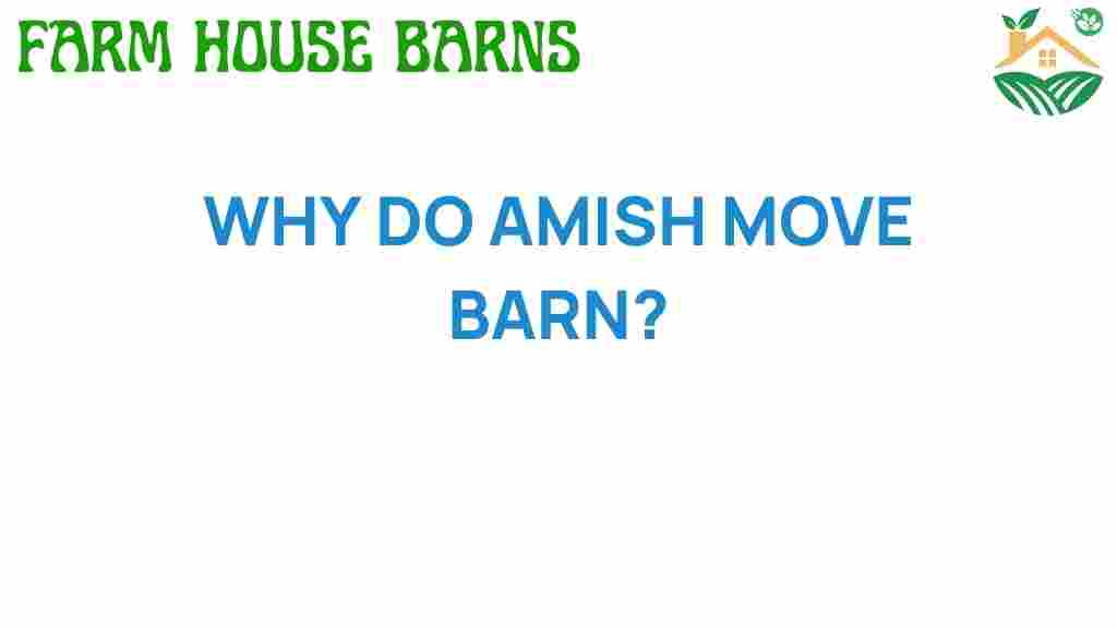 why-do-amish-move-barns